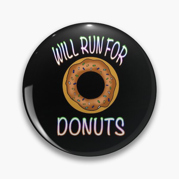 Item preview, Will Run For Donuts - Chocolate designed and sold by BusyMonkeys.