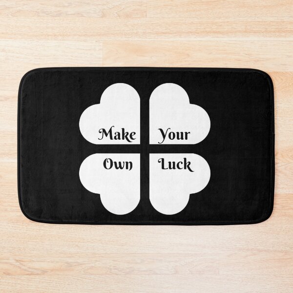 Item preview, Make Your Own Luck designed and sold by danaJG.