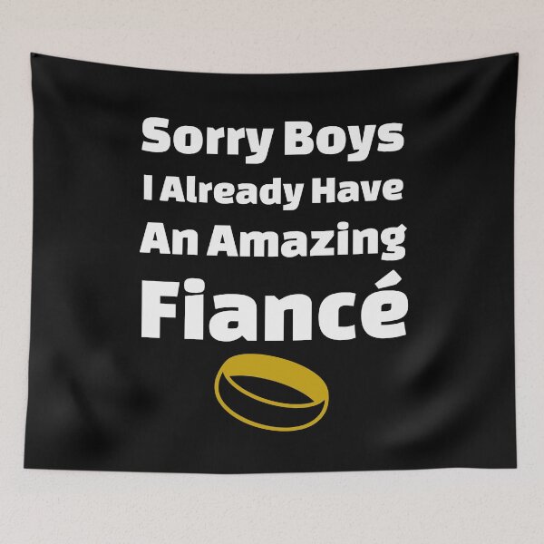 Item preview, Sorry Boys I Already Have An Amazing Fiancé - Ring Edition designed and sold by DiceNLDesigns.
