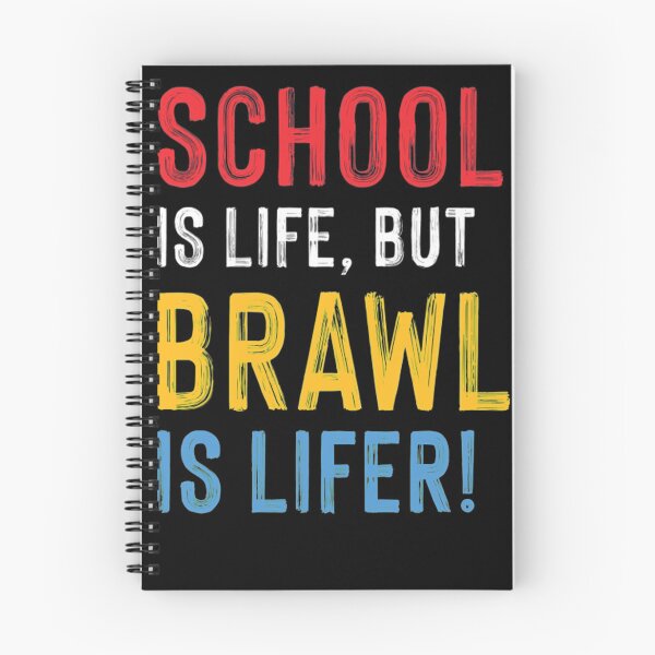 Item preview, School is Life but Brawl is Lifer! BS - designed and sold by dejongeflore.