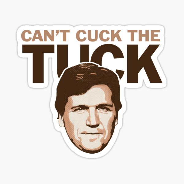 cant tuck tucker cant tuck tucker