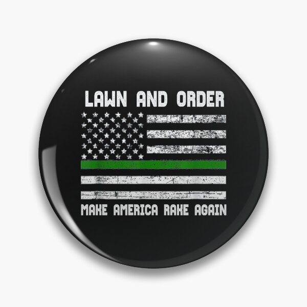 Item preview, Lawn and Order Make America Rake Again designed and sold by GaleBerry.