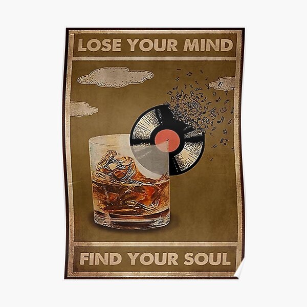 My Drinks Lose Your Mind Find Your Soul Poster