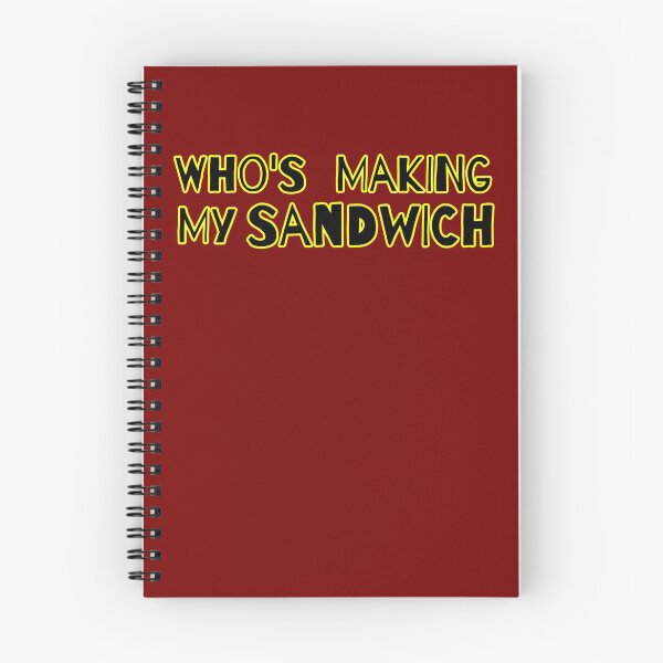 Item preview, Who's Making My Sandwich designed and sold by Willyboy16.