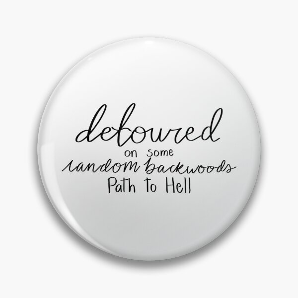 Item preview, Detoured On Some Random Backwoods Path To Hell designed and sold by thewelshfangirl.