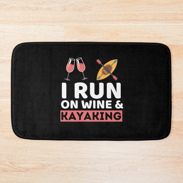 Item preview, I Run On Wine & Kayaking designed and sold by bifkee19.
