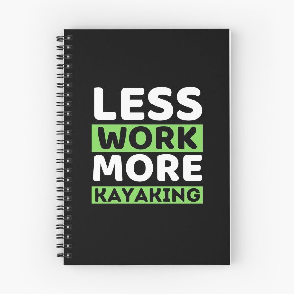 Item preview, Less Work More Kayaking designed and sold by bifkee19.