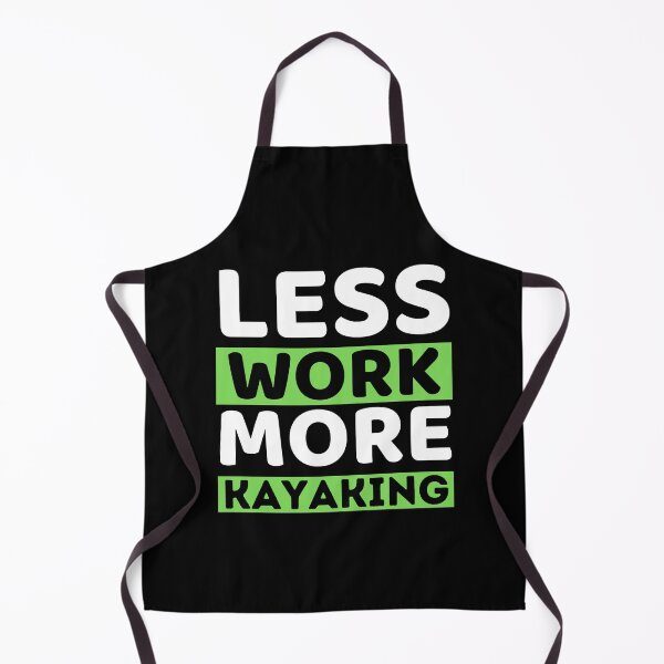 Item preview, Less Work More Kayaking designed and sold by bifkee19.