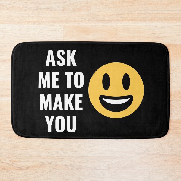 Item preview, Ask Me To Make You Smile Funny Design designed and sold by up4tee.