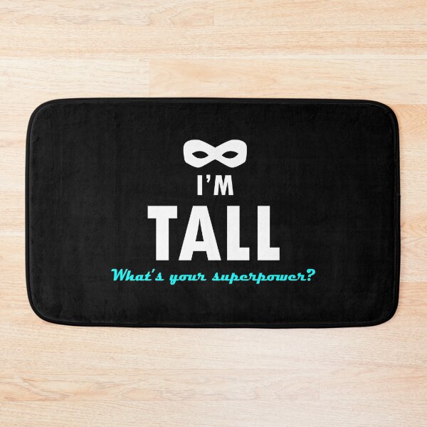 Item preview, I'm tall, what's your superpower? - Quote for tall people designed and sold by InkLove.