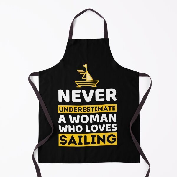 Item preview, Never Underestimate A Woman Who Loves Sailing designed and sold by bifkee19.