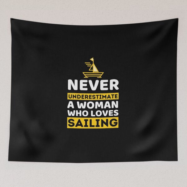 Item preview, Never Underestimate A Woman Who Loves Sailing designed and sold by bifkee19.