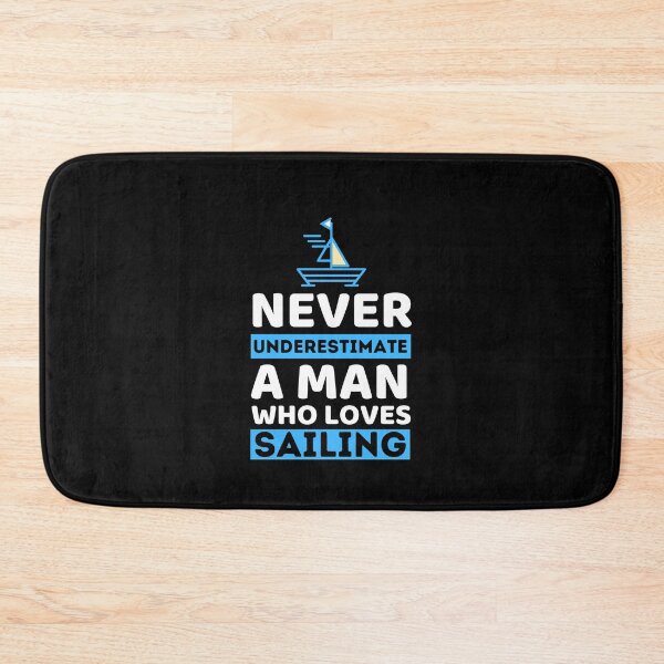 Item preview, Never Underestimate A Man Who Loves Sailing designed and sold by bifkee19.