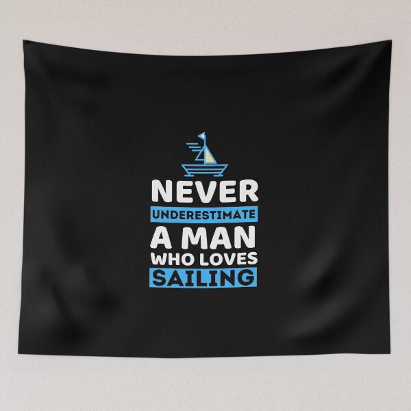 Item preview, Never Underestimate A Man Who Loves Sailing designed and sold by bifkee19.