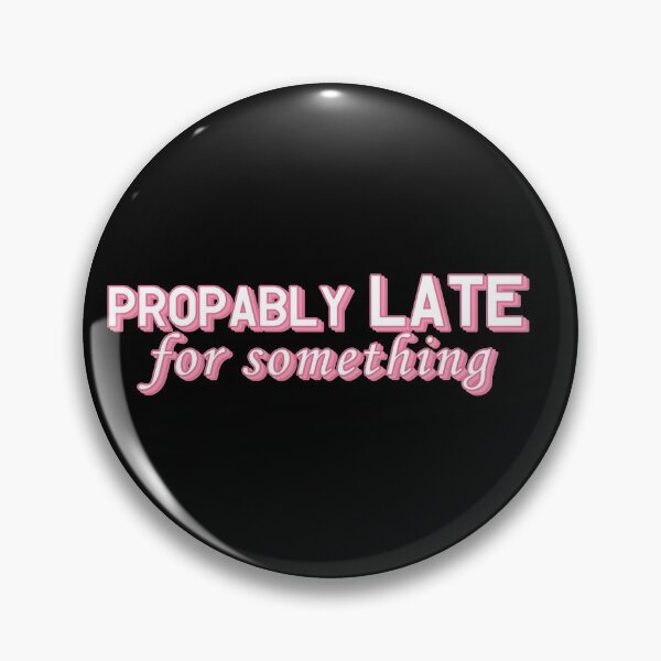 Item preview, Probably Late For Something designed and sold by Oceanarium.