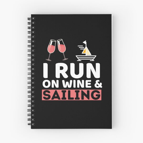 Item preview, I Run On Wine & Sailing designed and sold by bifkee19.