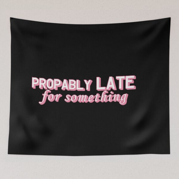 Item preview, Probably Late For Something designed and sold by Oceanarium.