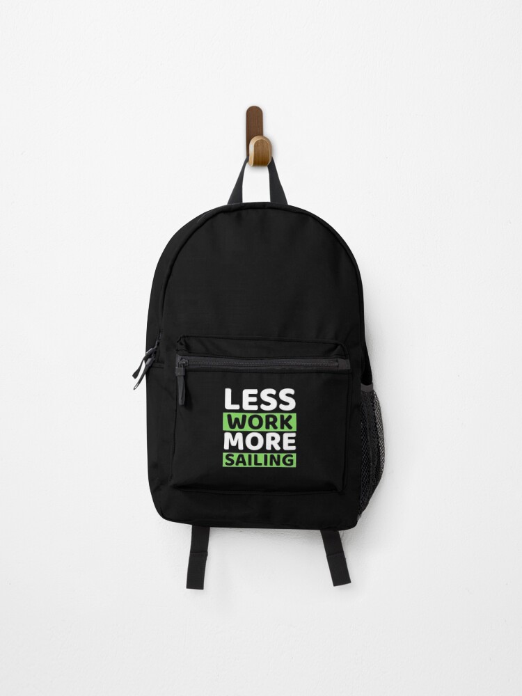 Thumbnail 1 of 3, Backpack, Less Work More Sailing designed and sold by bifkee19.