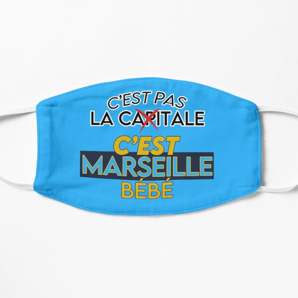 c'est pas la capitale, c'est MARSEILLE bébé Masque sans plis