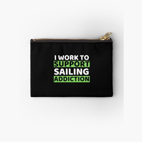 Item preview, I Work To Support Sailing Addiction designed and sold by bifkee19.
