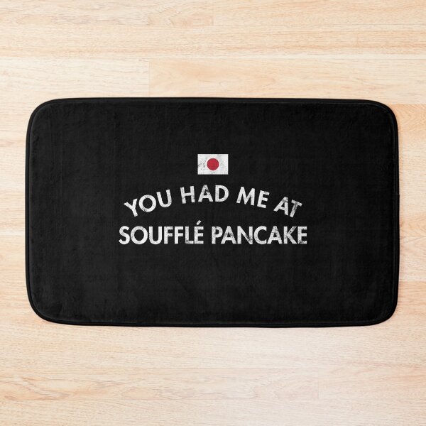 Item preview, You Had Me At Soufflé Pancake designed and sold by twHistory.