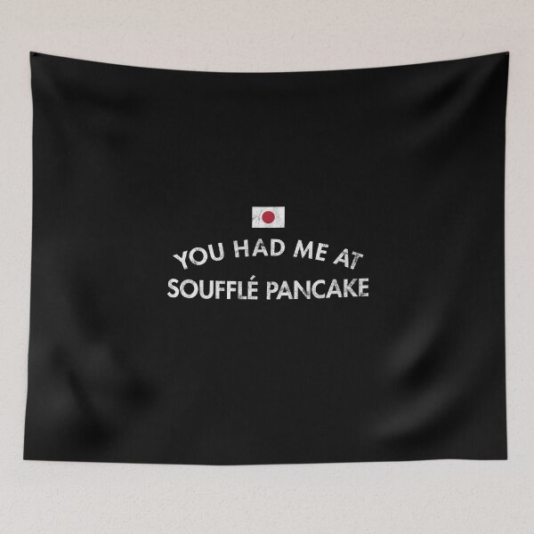 Item preview, You Had Me At Soufflé Pancake designed and sold by twHistory.