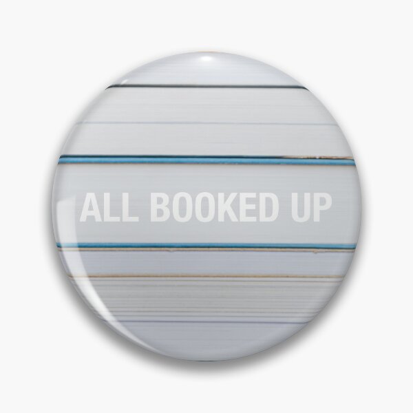 Item preview, All Booked Up Reader Quote designed and sold by LiberalArtNow.