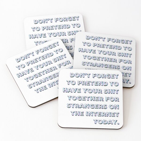Item preview, Don't forget to pretend to have your shit together for strangers on the internet today designed and sold by MyLucidDreams.