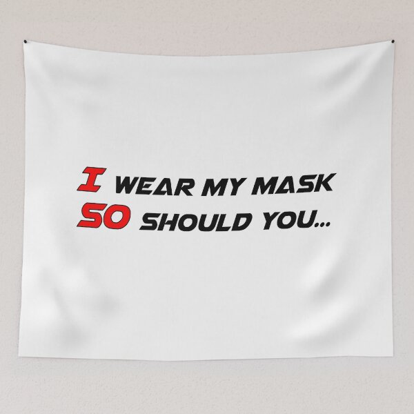 Item preview, I WEAR MY MASK SO SHOULD YOU designed and sold by Aladdin48.
