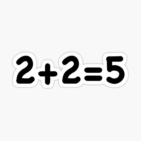 Item preview, 2 + 2 = 5 Two plus two equals five designed and sold by Art by s2ray.
