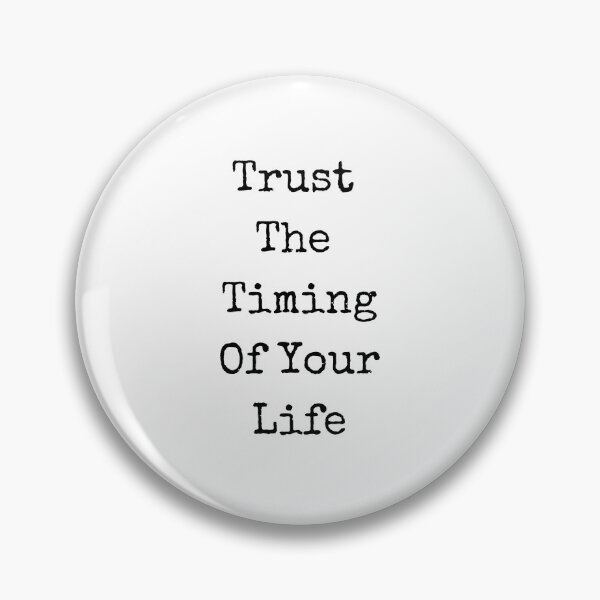 Item preview, Trust the Timing of your Life designed and sold by PurpleTank.