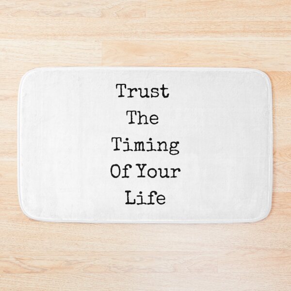 Item preview, Trust the Timing of your Life designed and sold by PurpleTank.
