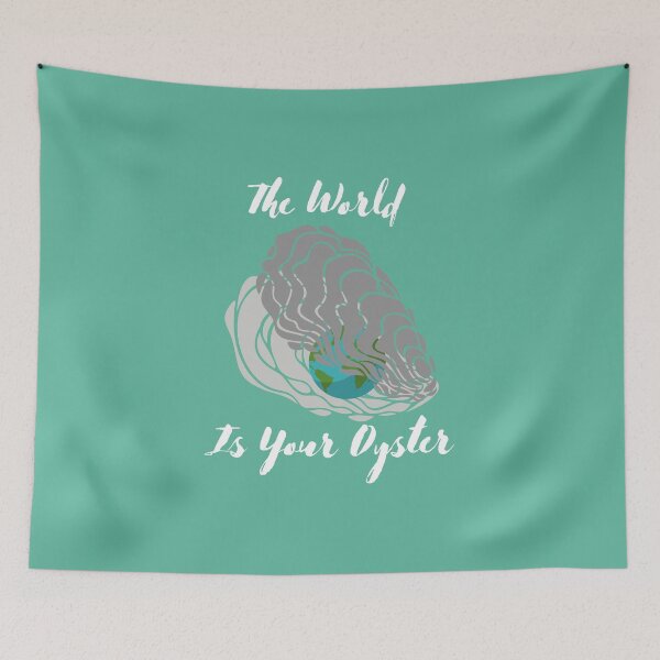 Item preview, The World is Your Oyster designed and sold by VBeesTees.