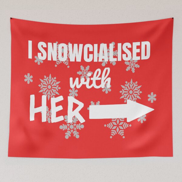 Item preview, Funny Social Distancing: I Snowcialised With Her Couples Design designed and sold by MimsTees.