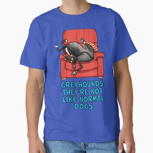 Item preview, They're not like normal dogs designed and sold by RichSkipworth.