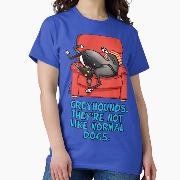 Item preview, They're not like normal dogs designed and sold by RichSkipworth.