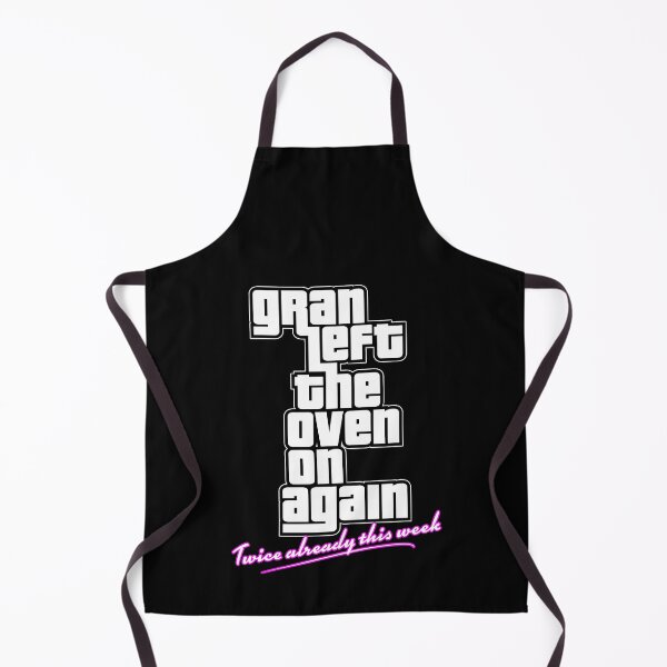 Item preview, Gran Left the Oven on Again designed and sold by VonHafe.