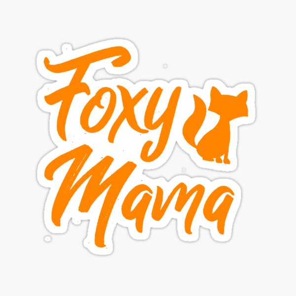 Foxy Mama Sticker