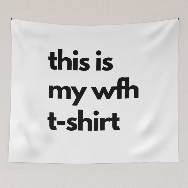 Item preview, this is my Work from home tshirt  designed and sold by nipsday.