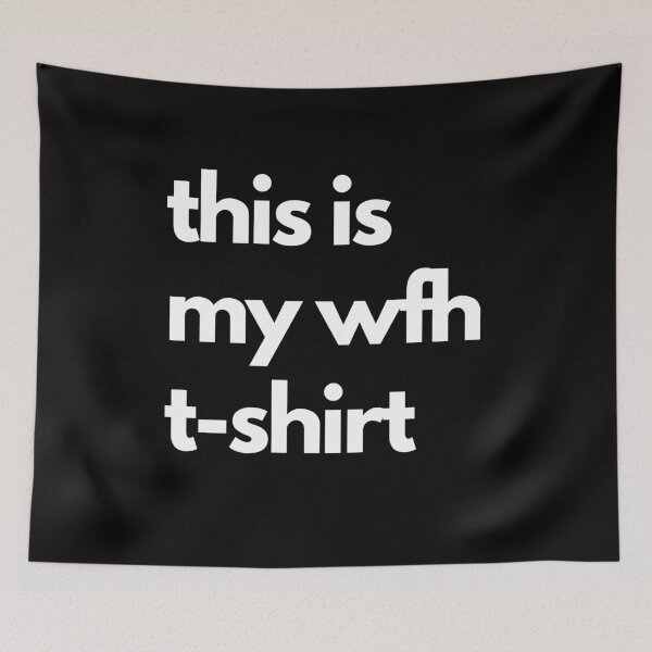 Item preview, this is my Work from home tshirt  designed and sold by nipsday.