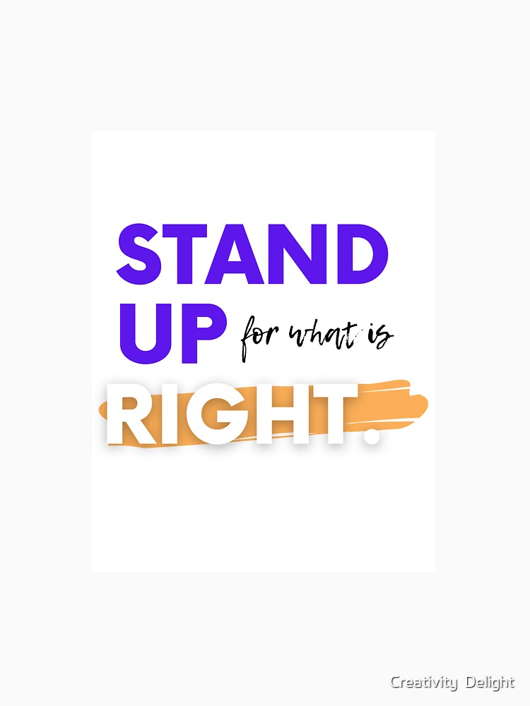 standing-up-for-what-is-right-essential-t-shirt-t-shirt-for-sale