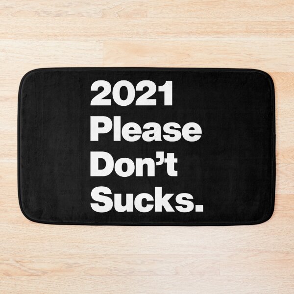 Item preview, 2021 Please dont Sucks - Funny New Year Quote designed and sold by elhefe.