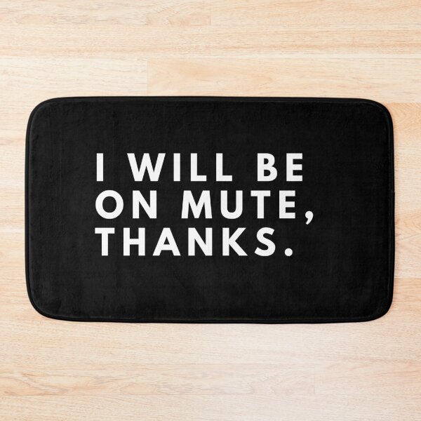 Item preview, I'll be on mute Thanks designed and sold by nipsday.