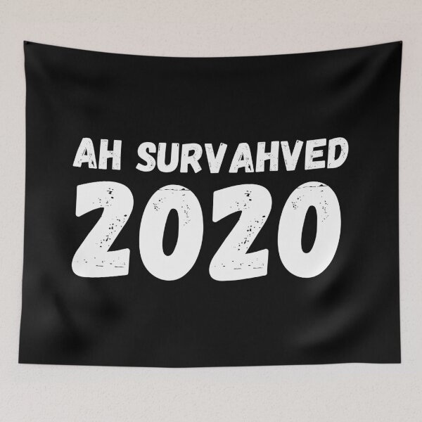 Item preview, I Survived 2020 Ah Survahved 2020 Perfect for New Year's designed and sold by Nathalie Aynié.