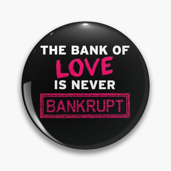 Item preview, The Bank of Love is never Bankrupt designed and sold by Original Cheddar.