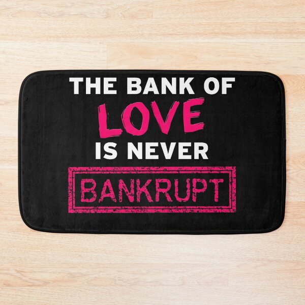 Item preview, The Bank of Love is never Bankrupt designed and sold by Original Cheddar.