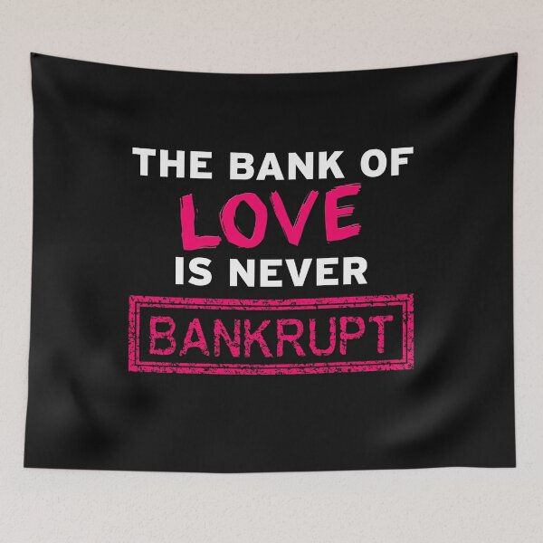 Item preview, The Bank of Love is never Bankrupt designed and sold by Original Cheddar.