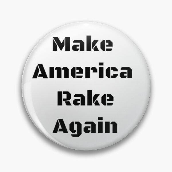 Item preview, Make America Rake Again designed and sold by SciathDe.