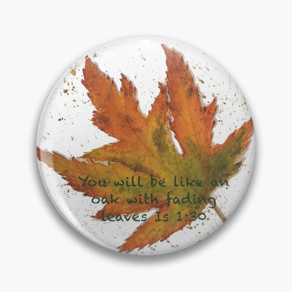 Item preview, Isaiah 1:30 you will be like an oak designed and sold by JavaLisa.