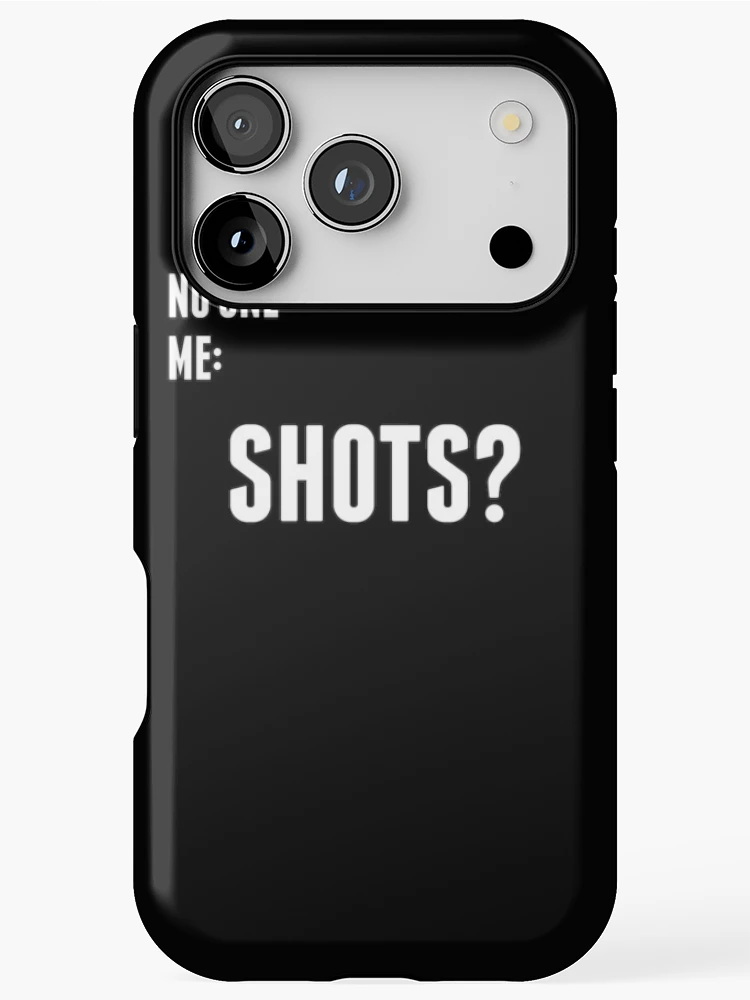 Thumbnail 1 of 4, iPhone Case, No One: Me: Shots designed and sold by RTParty.